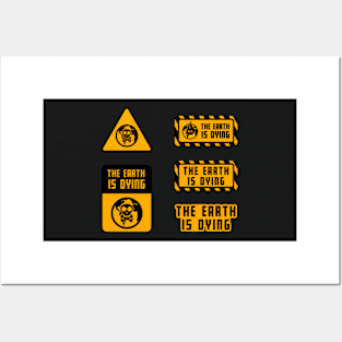 warning The earth is dying, Warning sign Posters and Art